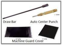 Draw Bar, Auto Center Punch, Machine Guard Cover